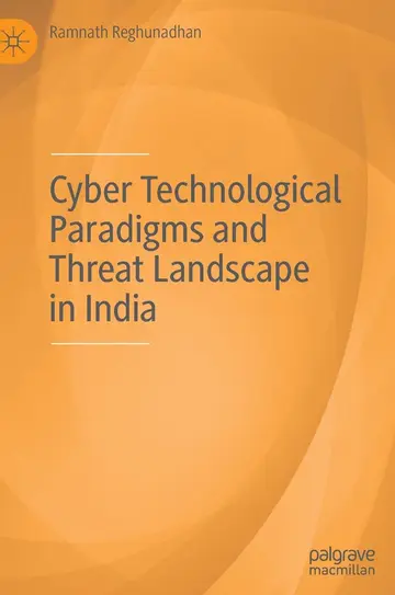 Cover of Cyber Technological Paradigms and Threat Landscape in India