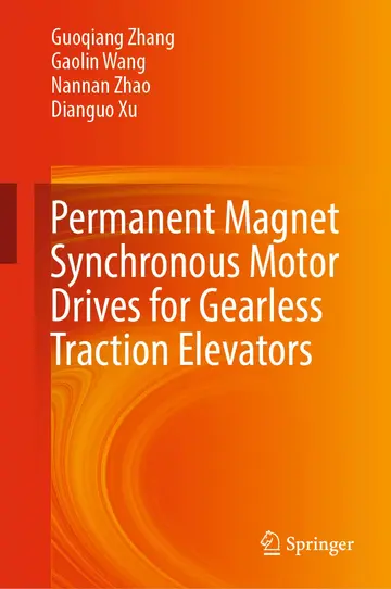Cover of Permanent Magnet Synchronous Motor Drives for Gearless Traction Elevators