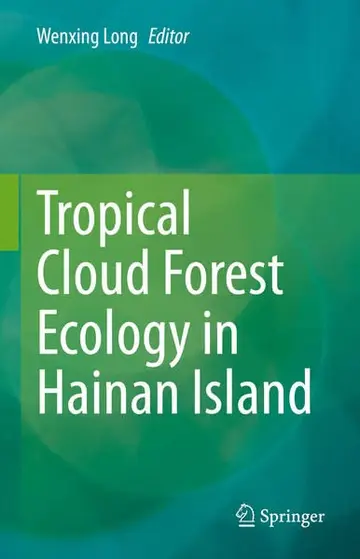 Cover of Tropical Cloud Forest Ecology in Hainan Island