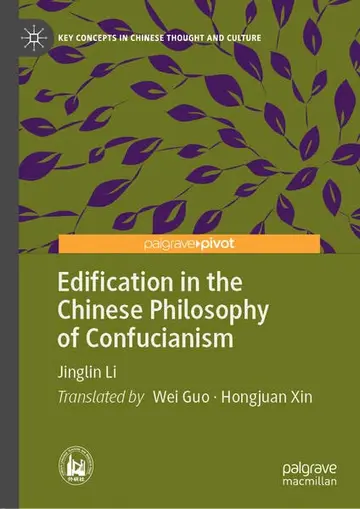 Cover of Edification in the Chinese Philosophy of Confucianism