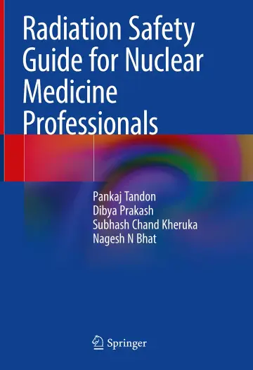 Cover of Radiation Safety Guide for Nuclear Medicine Professionals