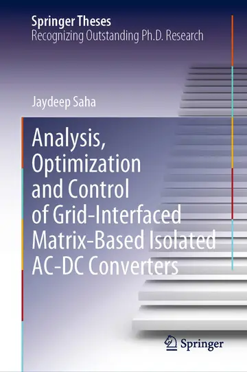 Cover of Analysis, Optimization and Control of Grid-Interfaced Matrix-Based Isolated AC-DC Converters