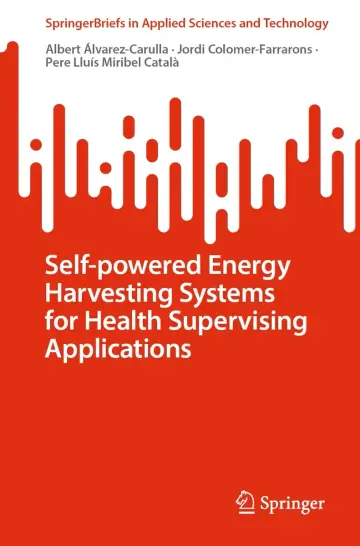 Cover of Self-powered Energy Harvesting Systems for Health Supervising Applications