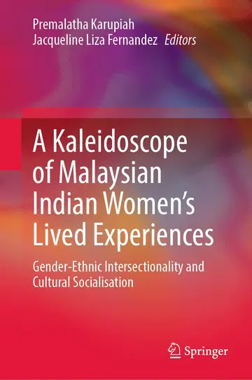 Cover of A Kaleidoscope of Malaysian Indian Women’s Lived Experiences