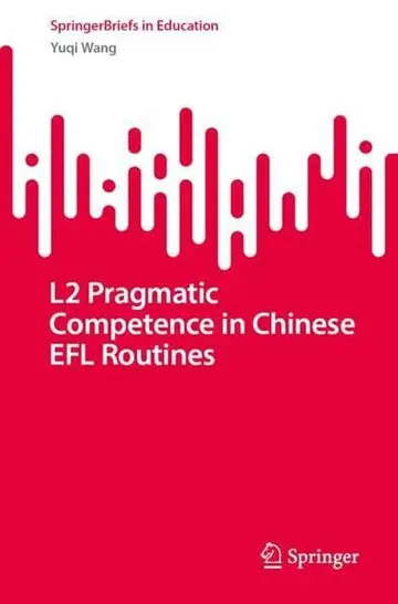 Cover of L2 Pragmatic Competence in Chinese EFL Routines
