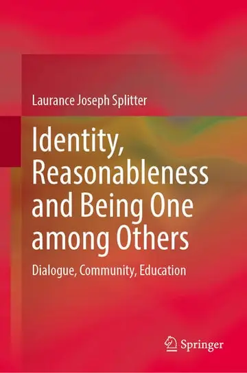 Cover of Identity, Reasonableness and Being One Among Others