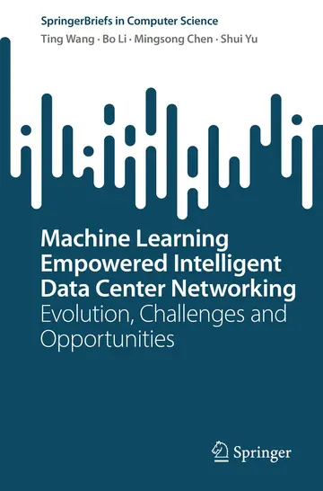 Cover of Machine Learning Empowered Intelligent Data Center Networking