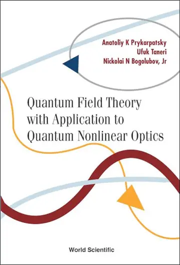 Cover of Quantum Field Theory with Application to Quantum Nonlinear Optics