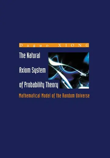Cover of Natural Axiom System of Probability Theory, the