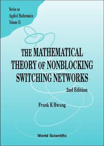 Cover of The Mathematical Theory of Nonblocking Switching Networks