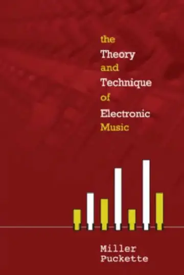 Cover of The Theory and Techniques of Electronic Music