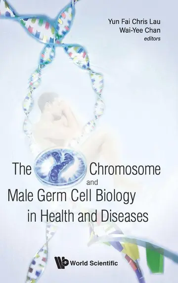 Cover of The Y Chromosome and Male Germ Cell Biology in Health and Diseases