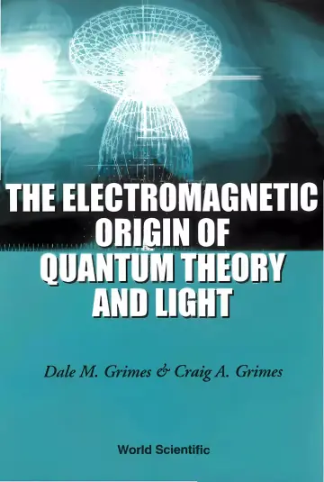 Cover of The Electromagnetic Origin of Quantum Theory and Light