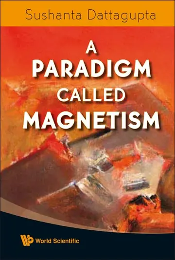 Cover of Lecture Notes on a Paradigm Called Magnetism