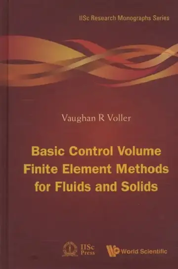 Cover of Basic Control Volume Finite Element Methods for Fluids and Solids