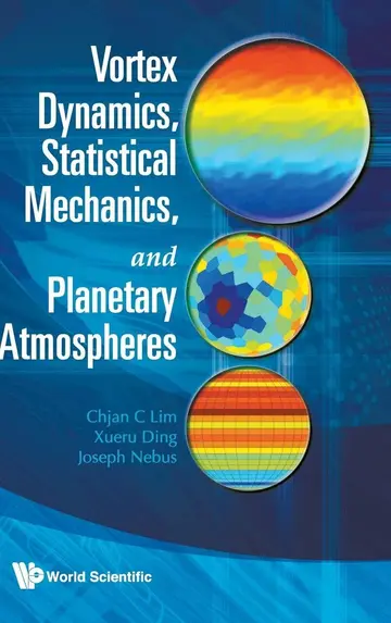 Cover of Vortex Dynamics, Statistical Mechanics, and Planetary Atmospheres