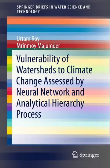 Cover of Vulnerability of Watersheds to Climate Change Assessed by Neural Network and Analytical Hierarchy Process