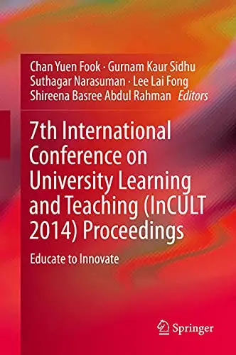 Cover of 7th International Conference on University Learning and Teaching (InCULT 2014) Proceedings