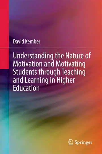 Cover of Understanding the Nature of Motivation and Motivating Students Through Teaching and Learning in Higher Education