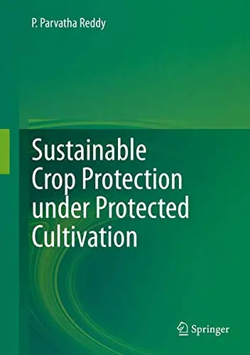 Cover of Sustainable Crop Protection under Protected Cultivation
