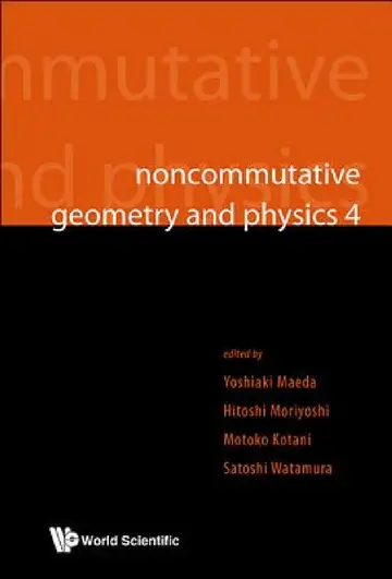 Cover of Noncommutative Geometry and Physics 4 - Workshop on Strings, Membranes and Topological Field Theory
