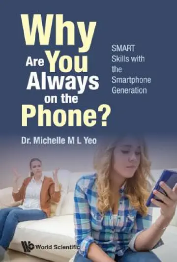 Cover of Why Are You Always on the Phone? Smart Skills with the Smartphone Generation