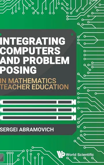 Cover of Integrating Computers and Problem Posing in Mathematics Teacher Education