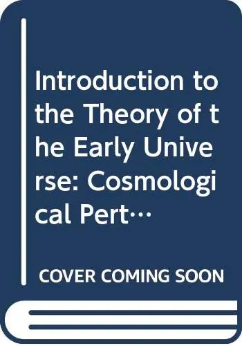 Cover of Introduction to the Theory of the Early Universe