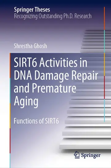 Cover of SIRT6 Activities in DNA Damage Repair and Premature Aging