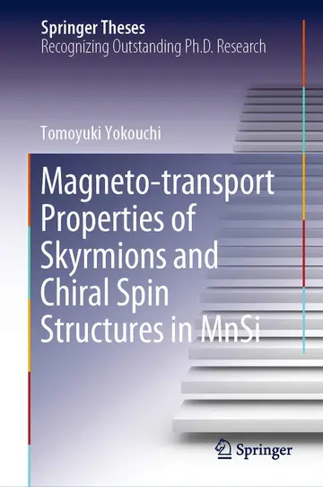 Cover of Magneto-transport Properties of Skyrmions and Chiral Spin Structures in MnSi