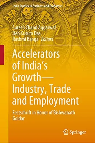 Cover of Accelerators of India's Growth—Industry, Trade and Employment