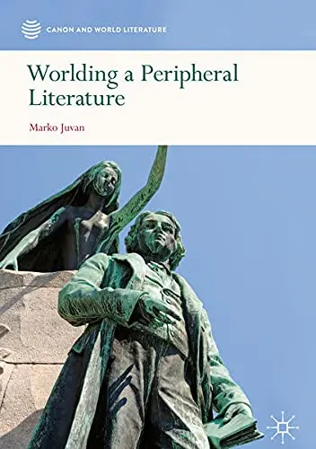 Cover of Worlding a Peripheral Literature