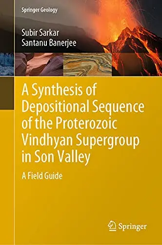 Cover of A Synthesis of Depositional Sequence of the Proterozoic Vindhyan Supergroup in Son Valley