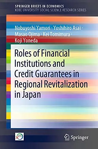 Cover of Roles of Financial Institutions and Credit Guarantees in Regional Revitalization in Japan