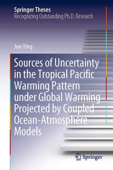 Cover of Sources of Uncertainty in the Tropical Pacific Warming Pattern under Global Warming Projected by Coupled Ocean-Atmosphere Models