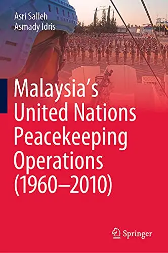 Cover of Malaysia’s United Nations Peacekeeping Operations