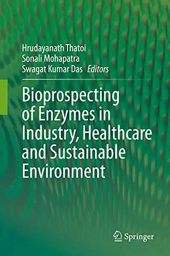 Cover of Bioprospecting of Enzymes in Industry, Healthcare and Sustainable Environment