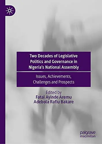 Cover of Two Decades of Legislative Politics and Governance in Nigeria’s National Assembly