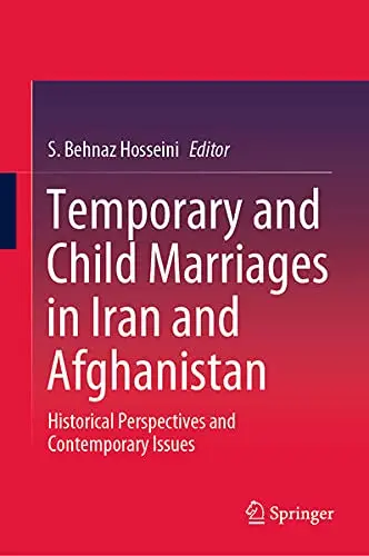 Cover of Temporary and Child Marriages in Iran and Afghanistan