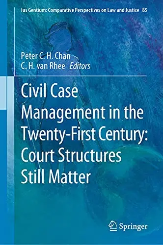 Cover of Civil Case Management in the Twenty-First Century