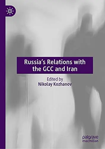 Cover of Russia’s Relations with the GCC and Iran