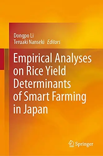 Cover of Empirical Analyses on Rice Yield Determinants of Smart Farming in Japan