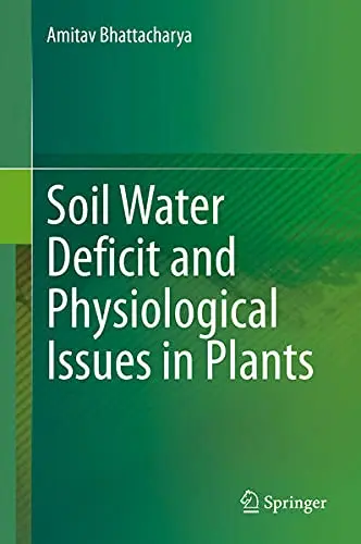 Cover of Soil Water Deficit and Physiological Issues in Plants