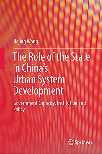 Cover of The Role of the State in China’s Urban System Development