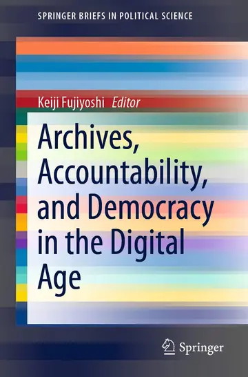 Cover of Archives, Accountability, and Democracy in the Digital Age