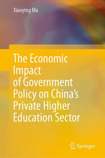 Cover of The Economic Impact of Government Policy on China’s Private Higher Education Sector