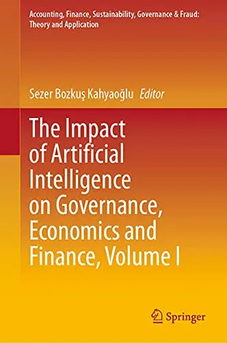 Cover of The Impact of Artificial Intelligence on Governance, Economics and Finance, Volume I