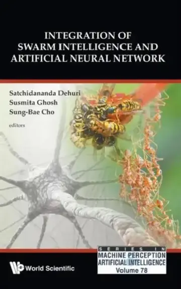 Cover of Integration of Swarm Intelligence and Artificial Neural Network