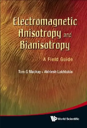 Cover of Electromagnetic Anisotropy& Bianisotropy