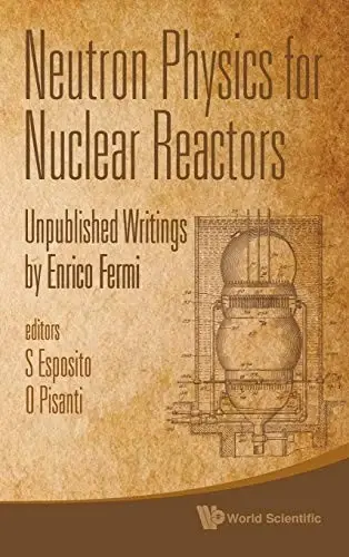 Cover of Neutron Physics for Nuclear Reactors